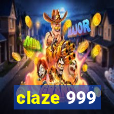 claze 999